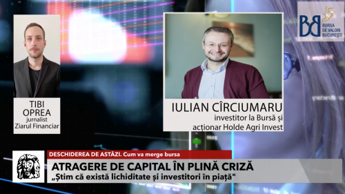 ZF Deschiderea de Astăzi. Invitat: Iulian Cîrciumaru, investitor la Bursă și acționar Holde Agri Invest