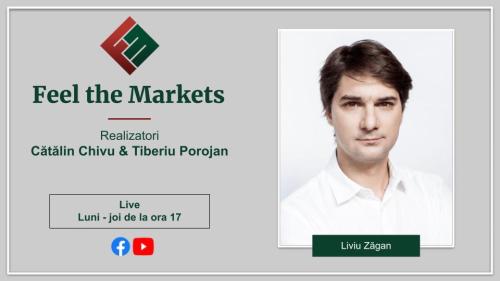 Liviu Zăgan, invitat în cadrul emisiunii Feel the Markets